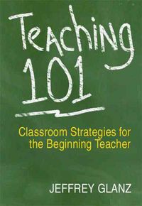 Produktbild: Teaching 101: Classroom Strategies for the Beginning Teacher