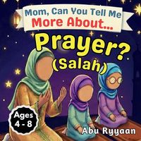 Produktbild: Mom, Can You Tell Me More About... Prayer? (Salah)