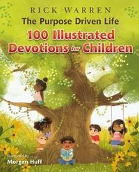 Produktbild: The Purpose Driven Life 100 Illustrated Devotions for Children