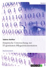 Produktbild: Empirische Untersuchung zur IT-gest&uuml;tzten Pflegedokumentation