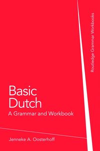 Produktbild: Oosterhoff, J: Basic Dutch: A Grammar and Workbook