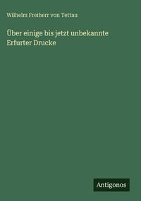 Produktbild: &Uuml;ber einige bis jetzt unbekannte Erfurter Drucke