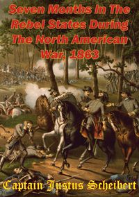 Produktbild: Seven Months In The Rebel States During The North American War, 1863