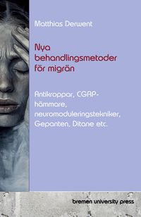 Produktbild: Nya behandlingsmetoder f&ouml;r migr&auml;n