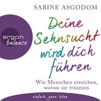 Produktbild: Deine Sehnsucht wird dich f&uuml;hren