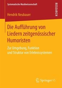 Produktbild: Die Auff&uuml;hrung von Liedern zeitgen&ouml;ssischer Humoristen