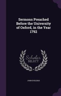 Produktbild: Sermons Preached Before the University of Oxford, in the Year 1792