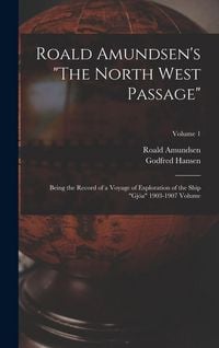 Produktbild: Roald Amundsen's "The North West Passage"