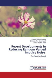 Produktbild: Recent Developments in Reducing Random Valued Impulse Noise