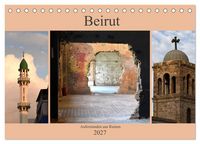 Produktbild: Beirut - auferstanden aus Ruinen (Tischkalender 2027 DIN A5 quer), CALVENDO Monatskalender