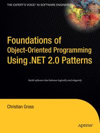 Produktbild: Foundations of Object-Oriented Programming Using .NET 2.0 Patterns