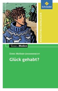 Meißner-Johannknecht: Glück gehabt? Texte.Medien Dieter Hintz