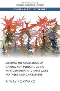 Produktbild: Meeting the Challenge of Caring for Persons Living with Dementia and Their Care Partners and Caregivers