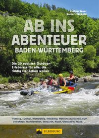 Produktbild: Ab ins Abenteuer. Die coolsten Outdoor-Events in Baden-W&uuml;rttemberg.