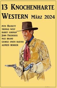 Produktbild: 13 Knochenharte Western M&auml;rz 2024