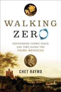 Produktbild: Walking Zero: Discovering Cosmic Space and Time Along the Prime Meridian