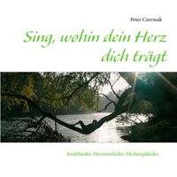 Produktbild: Sing, wohin dein Herz dich tr&auml;gt