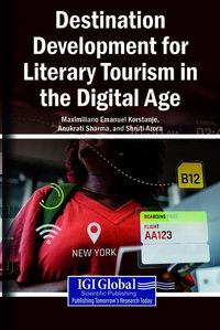 Produktbild: Destination Development for Literary Tourism in the Digital Age