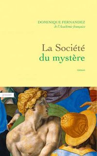 Produktbild: La soci&eacute;t&eacute; du myst&egrave;re : roman florentin