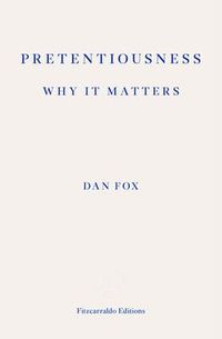 Produktbild: Fox, D: Pretentiousness: Why it Matters