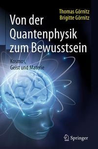 Bild vom Artikel Von der Quantenphysik zum Bewusstsein vom Autor Thomas Görnitz
