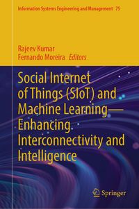 Produktbild: Social Internet of Things (SIoT) and Machine Learning-Enhancing Interconnectivity and Intelligence