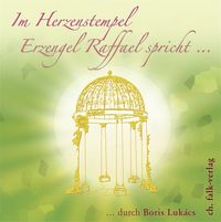Produktbild: Im Herzenstempel. Erzengel Raffael spricht...
