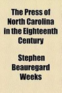 Produktbild: The Press of North Carolina in the Eighteenth Century
