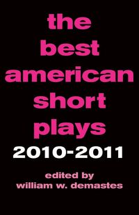 Produktbild: The Best American Short Plays 2010-2011