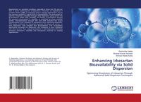 Produktbild: Enhancing Irbesartan Bioavailability via Solid Dispersion