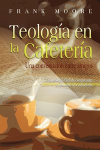 Produktbild: Teologia En La Cafeteria (spanish