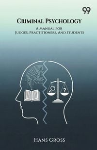 Produktbild: Criminal Psychology A Manual For Judges, Practitioners, And Students