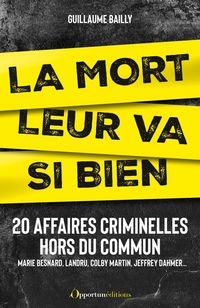Produktbild: La mort leur va si bien : 20 affaires criminelles hors du commun