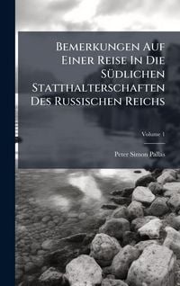 Produktbild: Bemerkungen Auf Einer Reise In Die S&Atilde;&frac14;dlichen Statthalterschaften Des Russischen Reichs