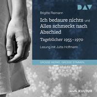 Produktbild: Ich bedaure nichts / Alles schmeckt nach Abschied. Tageb&uuml;cher 1955-1970