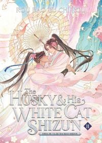 Produktbild: The Husky and His White Cat Shizun: Erha He Ta De Bai Mao Shizun (Novel) Vol. 11