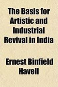 Produktbild: The Basis for Artistic and Industrial Revival in India