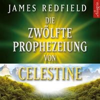 Produktbild: Die Zw&ouml;lfte Prophezeiung von Celestine