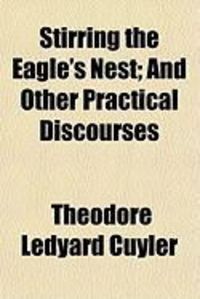 Produktbild: Stirring the Eagle's Nest; And Other Practical Discourses