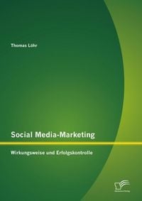 Produktbild: Social Media-Marketing: Wirkungsweise und Erfolgskontrolle
