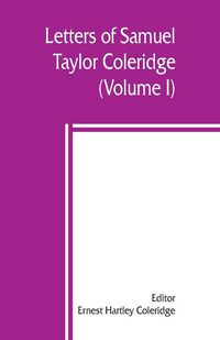 Produktbild: Letters of Samuel Taylor Coleridge (Volume I)