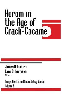Produktbild: Heroin in the Age of Crack-Cocaine