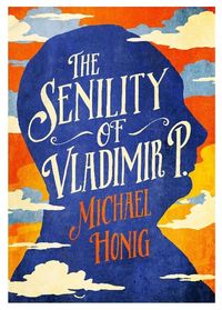 Produktbild: The Senility of Vladimir P
