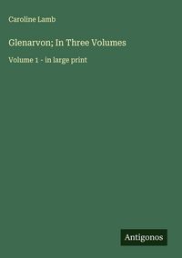 Produktbild: Glenarvon; In Three Volumes