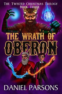 Produktbild: The Wrath of Oberon (The Twisted Christmas Trilogy, #3)