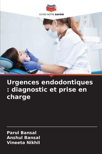 Produktbild: Urgences endodontiques : diagnostic et prise en charge