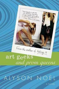 Bild vom Artikel Art Geeks and Prom Queens vom Autor Alyson Noel