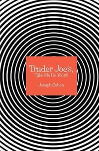 Produktbild: Trader Joe's, Take Me I'm Yours!