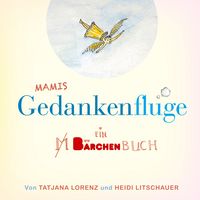Produktbild: Mamis Gedankenfl&uuml;ge