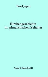 Produktbild: Kirchengeschichte im pluralistischen Zeitalter